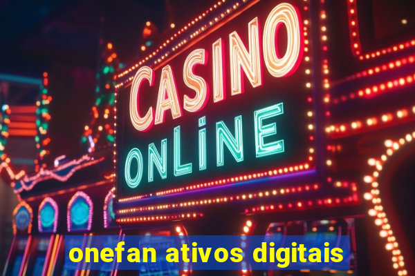 onefan ativos digitais